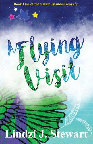 A Flying Visit: Book One of the Salute Islands Treasury - The Salute Islands Treasury 1 (Paperback)