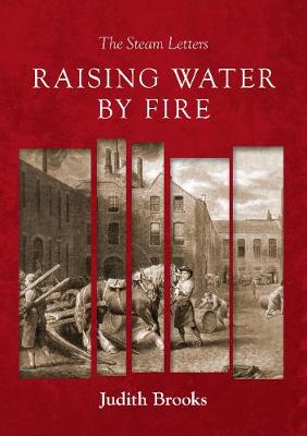 Raising water by fire: The Steam Letters (Paperback)