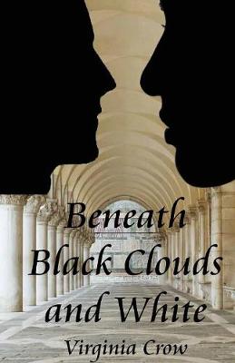 Beneath Black Clouds and White (Paperback)