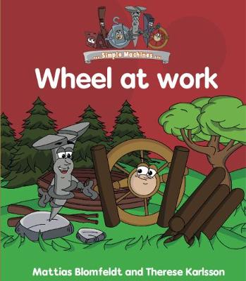 Simple Machines: Wheel at Work - Simple Learning (Paperback)