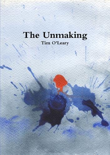 The Unmaking (Paperback)