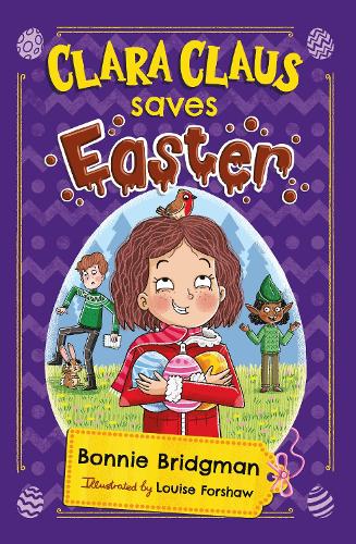 Clara Claus Saves Easter (Clara Claus Series): The perfect Easter adventure for readers 7+ - Clara Claus (Paperback)