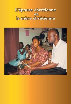 L'epouse chretienne et la mere chretienne 2019 (Paperback)