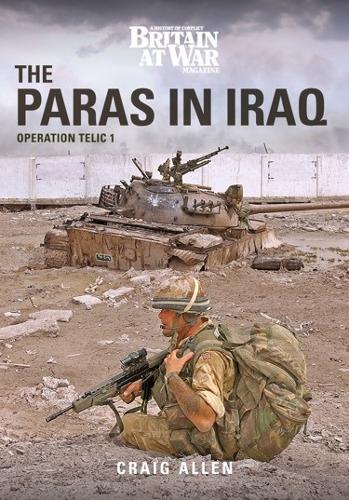THE PARAS IN IRAQ: Operation Telic 1 (Paperback)