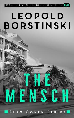The Mensch: Alex Cohen - An organized crime historical thriller 7 (Paperback)