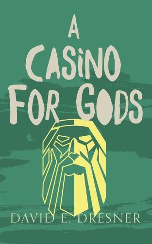 A Casino For Gods: The Allies of Theo Book Three (Paperback)