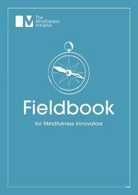 Fieldbook for Mindfulness Innovators (Paperback)