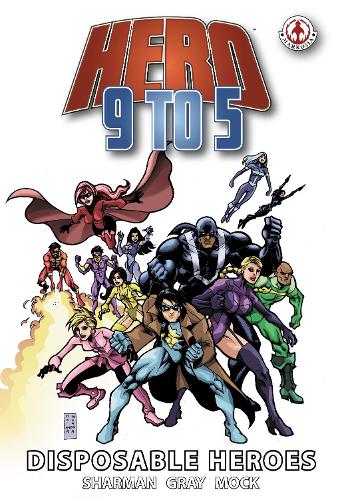 Hero 9 to 5: Disposable Heroes (Paperback)