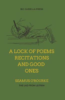 A Lock of Poems Recitations and Good Ones: The Lad from Leitrim (Paperback)