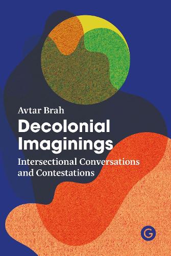 Decolonial Imaginings: Intersectional Conversations and Contestations (Paperback)
