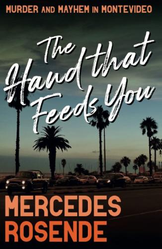 The Hand That Feeds You - Ursula Lopez series 2 (Paperback)