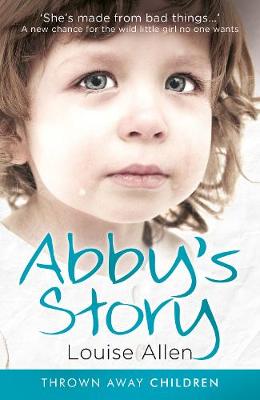 Abby's Story - Thrown Away Children (Paperback)