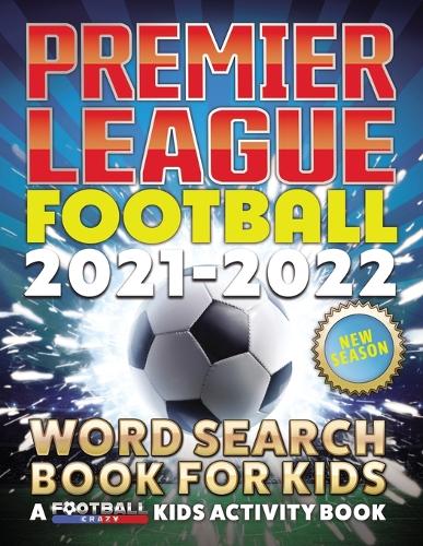 Premier League Football 2021 - 2022 Word Search Book For Kids (Paperback)