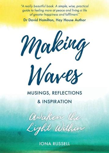 Making Waves: Musing, Reflections & Inspiration (Paperback)