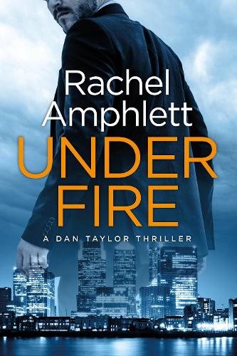 Under Fire - Dan Taylor spy thrillers 2 (Hardback)