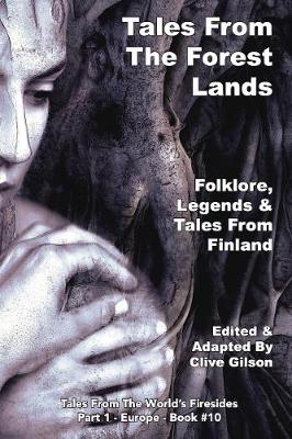 Tales From The Forest Lands - Tales From The World's Firesides - Part 1 - Europe 10 (Hardback)