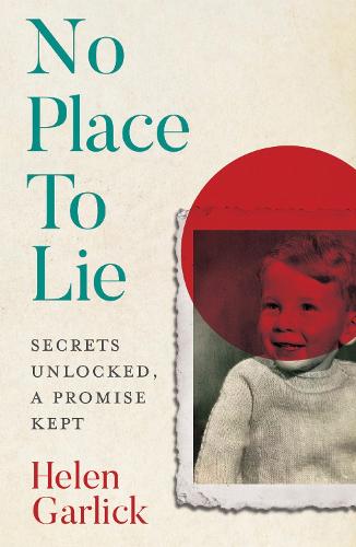 No Place to Lie: Secrets Unlocked, a Promise Kept (Paperback)