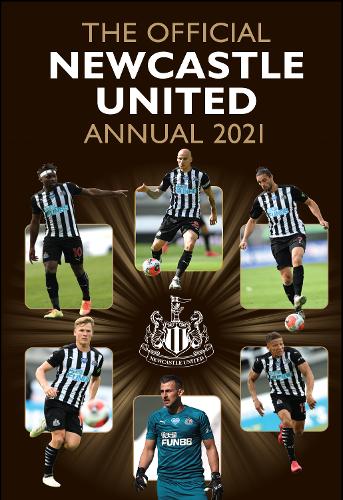 The Official Newcastle United FC Annual 2021 (Hardback)