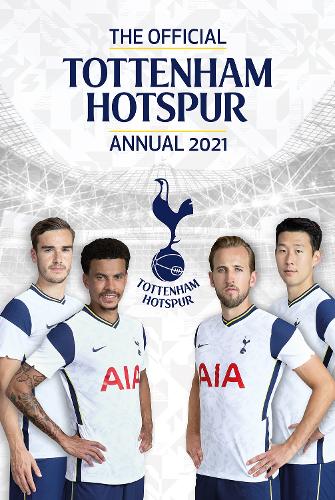 The Official Tottenham Hotspur Annual 2021 (Hardback)