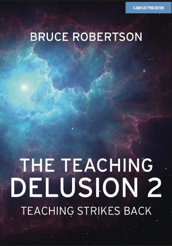 The Teaching Delusion 2: Teaching Strikes Back (Paperback)