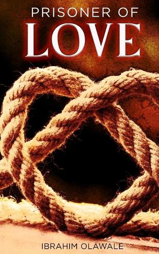 Prisoner of Love: A Poetry Chapbook (Paperback)