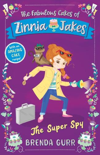 The Super Spy: The Fabulous Cakes of Zinnia Jakes - The Fabulous Cakes of Zinnia Jakes 3 (Paperback)
