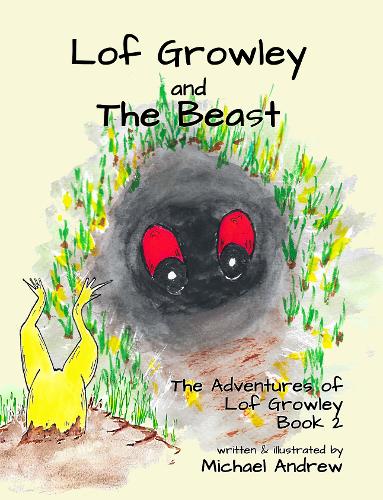 Lof Growley and The Beast: The Adventures of Lof Growley (Book2) (Paperback)