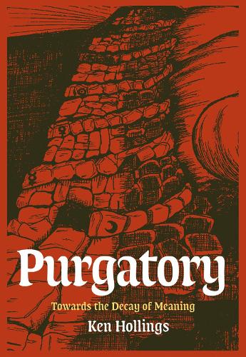 Purgatory, Volume 2: The Trash Project: Towards The Decay Of Meaning (Paperback)