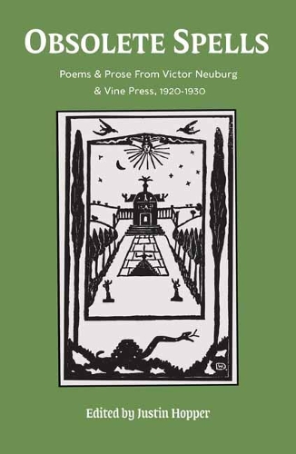 Obsolete Spells: Poems & Prose from Victor Neuburg & the Vine Press (Paperback)