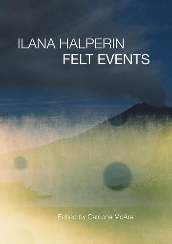 Ilana Halperin: Felt Events (Paperback)