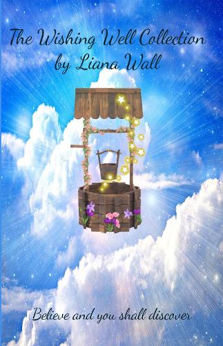 The Wishing Well Collection: Believe and you shall discover - The Wishing Well Collection 3 (Paperback)