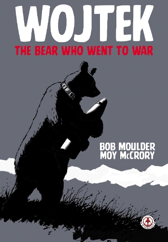 Wojtek: The Bear Who Went to War (Paperback)