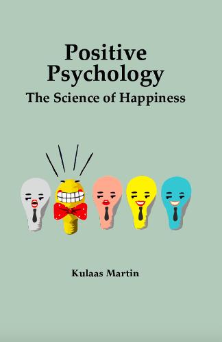 Positive psychology: The science of happiness