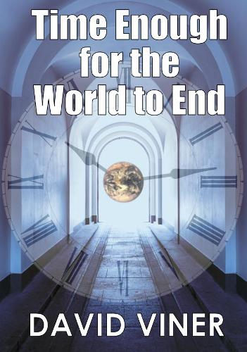 Time Enough for the World to End (Paperback)