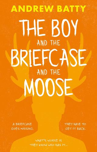 The Boy and the Briefcase... and the Moose (Paperback)