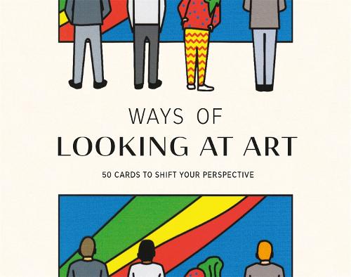 Ways of Looking at Art: 50 Cards to Shift Your Perspective - Magma for Laurence King
