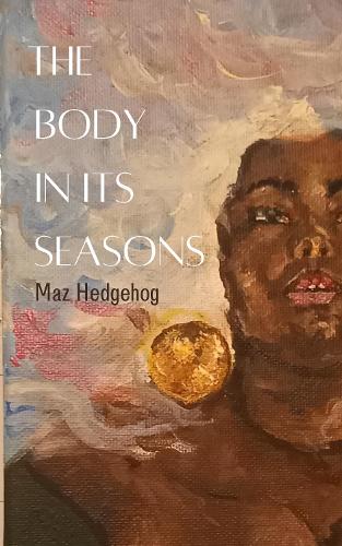 The Body in Its Seasons (Paperback)