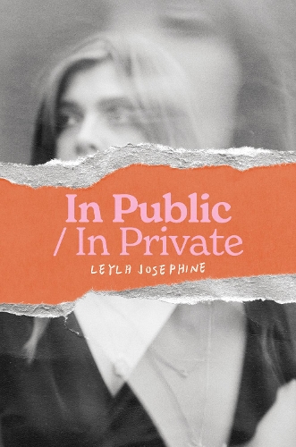 Leyla Josephine In Public/In Private