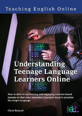 Understanding Teenage Language Learners Online (Paperback)