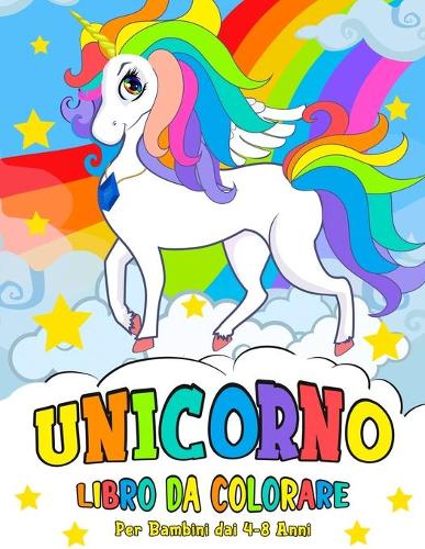 Unicorno Libro da Colorare by Michelle Brilliant | Waterstones