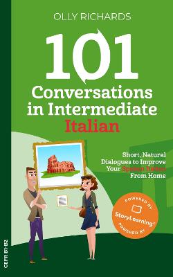 101 Conversations in Intermediate Italian by Olly Richards Waterstones