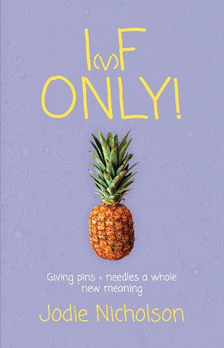 I(v)F ONLY: Giving pins and needles a whole new meaning (Paperback)