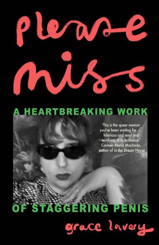 Please Miss: A Heartbreaking Work of Staggering Penis (Paperback)