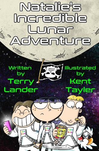 Natalie's Incredible Lunar Adventure - Natalie Underwood 3 (Paperback)