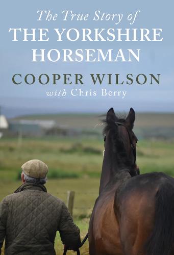 Cooper Wilson The Yorkshire Horseman