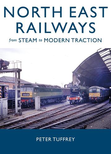 Peter Tuffrey North East Railways