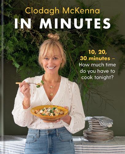 In Minutes: Simple and delicious recipes to make in 10, 20 or 30 minutes (Hardback)