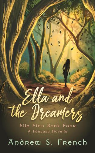 Ella and the Dreamers - Ella Finn 4 (Paperback)