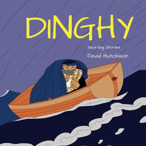 Dinghy - Seordag Stories 6 (Paperback)