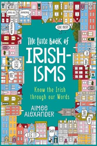 Deegan Communications The Little Book Of Irishisms